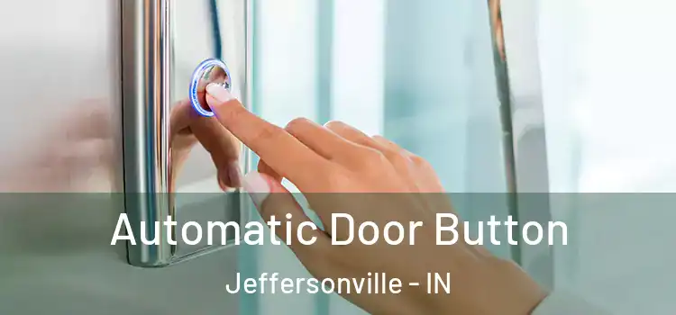 Automatic Door Button Jeffersonville - IN