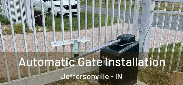Automatic Gate Installation Jeffersonville - IN