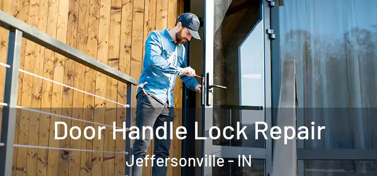  Door Handle Lock Repair Jeffersonville - IN