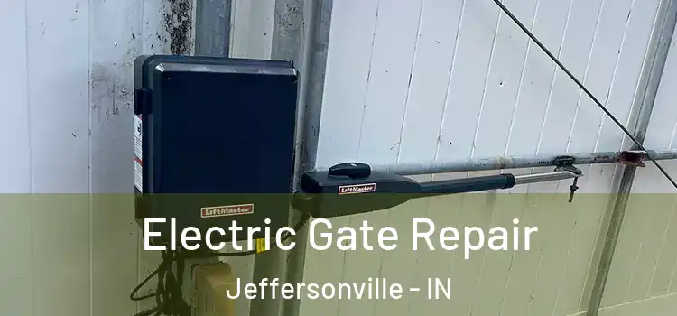Electric Gate Repair Jeffersonville - IN