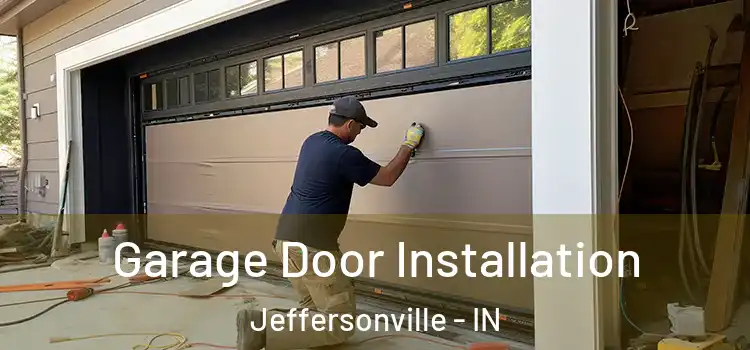  Garage Door Installation Jeffersonville - IN