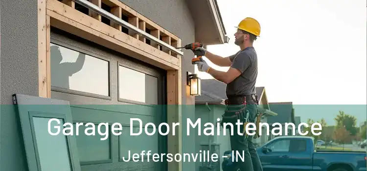  Garage Door Maintenance Jeffersonville - IN