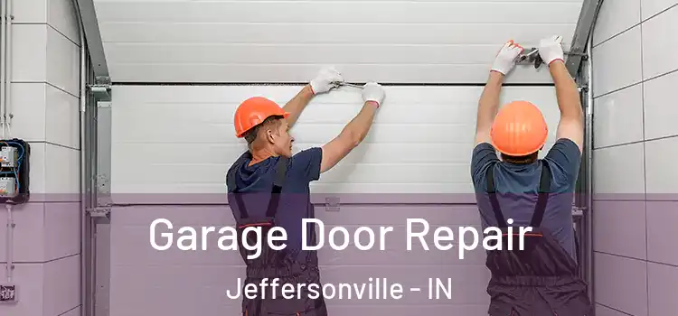  Garage Door Repair Jeffersonville - IN