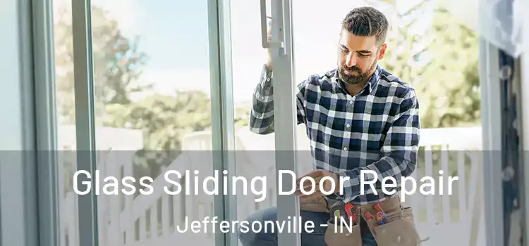  Glass Sliding Door Repair Jeffersonville - IN