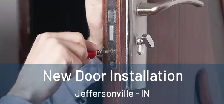  New Door Installation Jeffersonville - IN