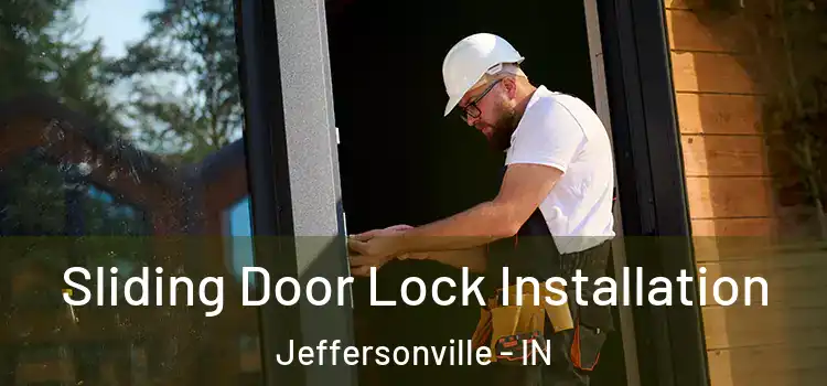  Sliding Door Lock Installation Jeffersonville - IN